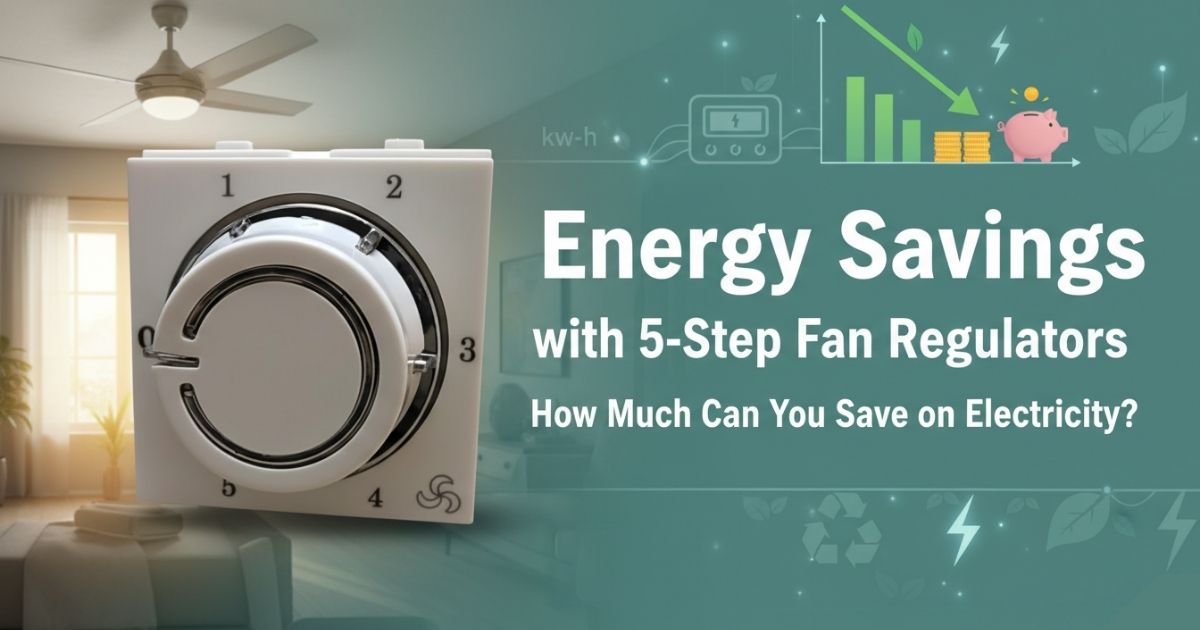 An infographic showing how 5-Step Fan Regulators help reduce electricity consumption and lower monthly utility bills in Indian households.