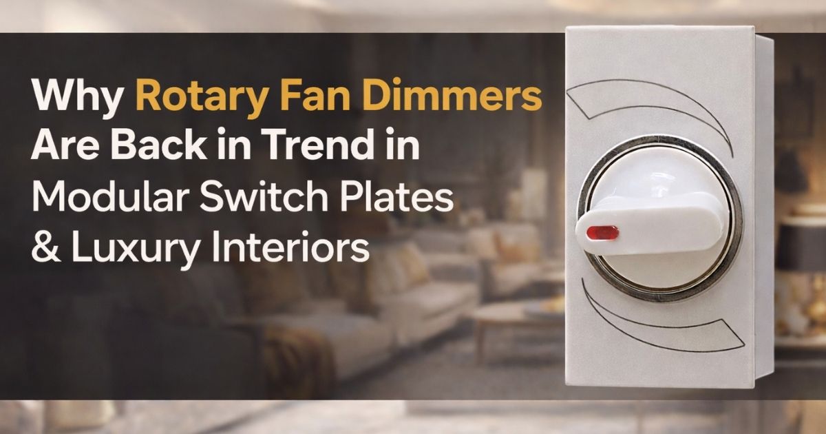 Rotary dimmer manufacturer showcasing modular rotary fan dimmer for luxury interiors and switch plates
